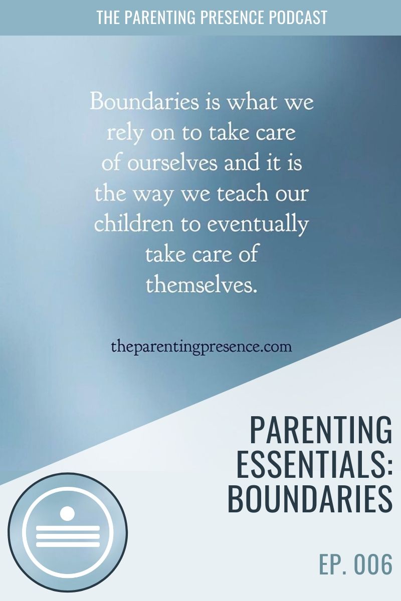 Parenting Essentials - BOUNDARIES (TPP 006) - Julia Pappas