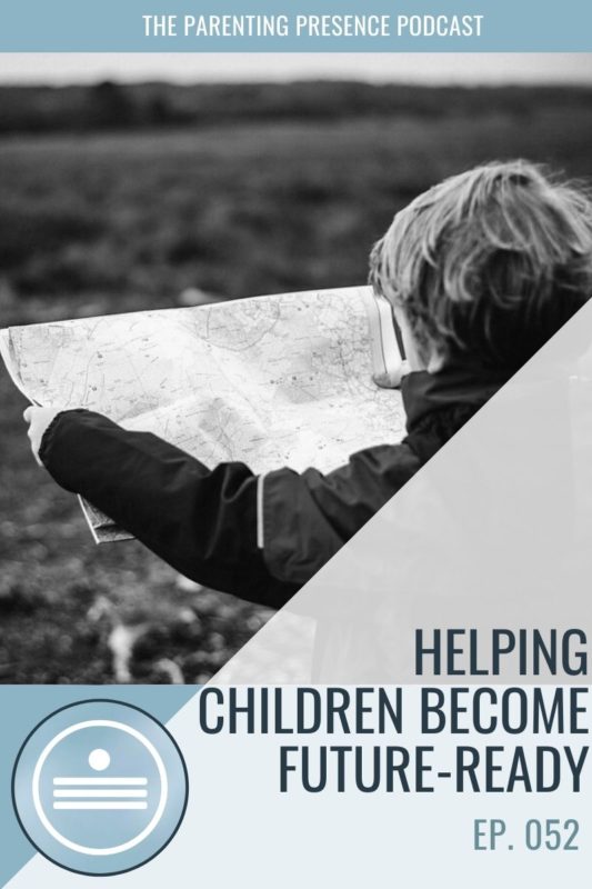 Will Your Child be Prepared for the Future? Helping Children Become Future-Ready