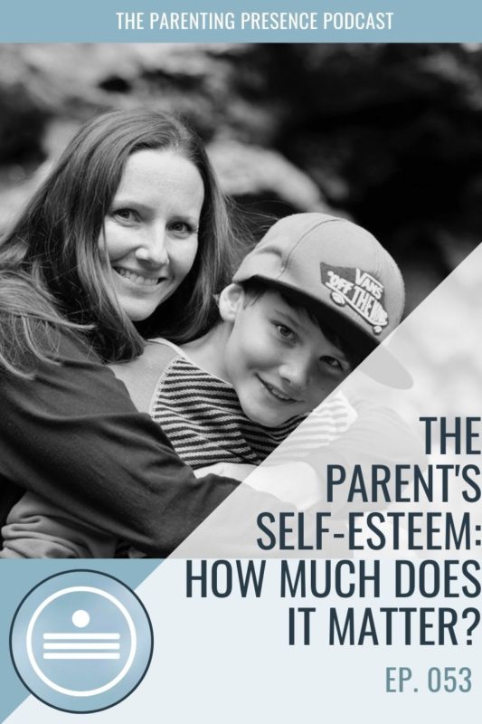 The Parent's Self-Esteem And How Much Does It Matter?